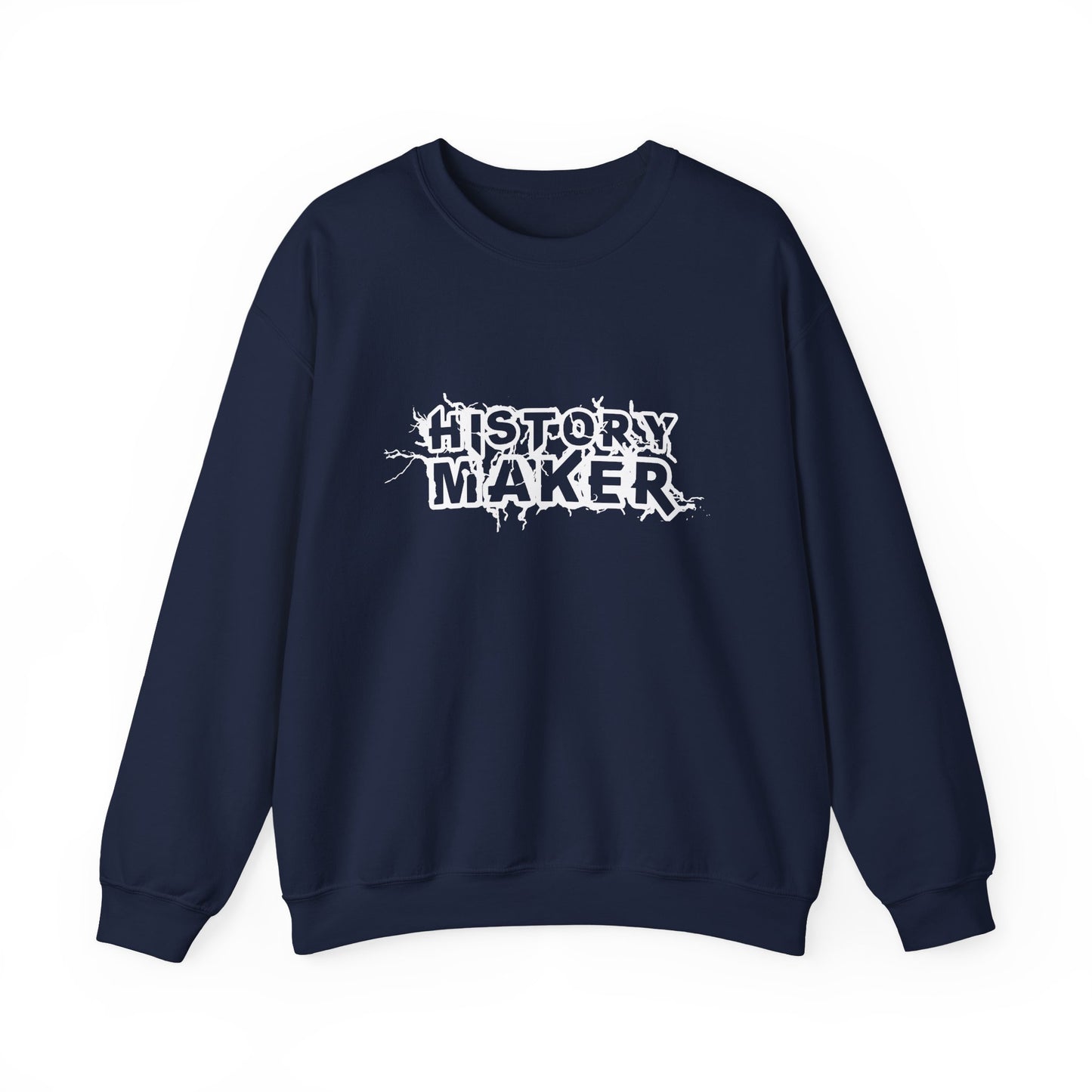 History maker Sweatshirt