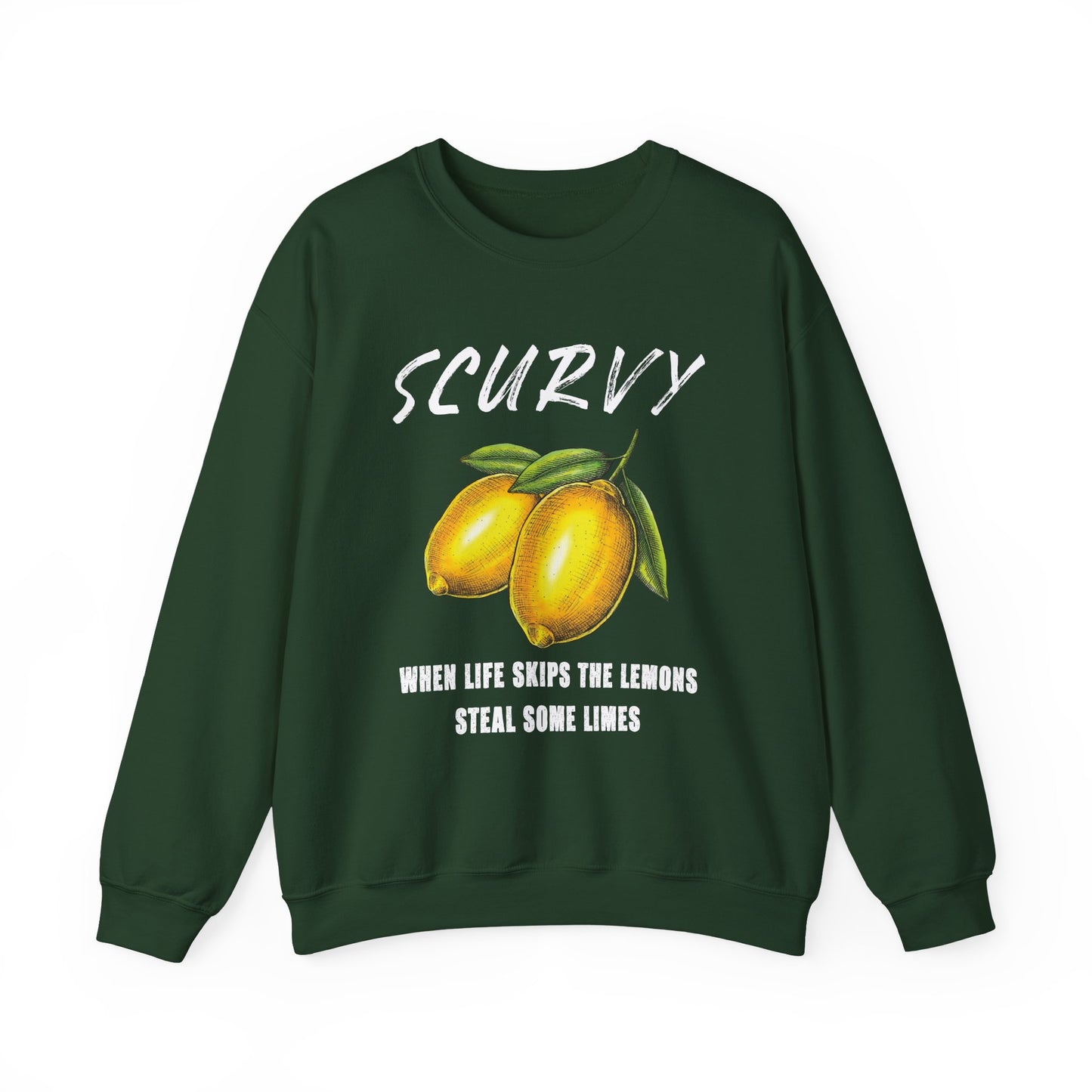 Scurvy When life skips the lemons Sweatshirts