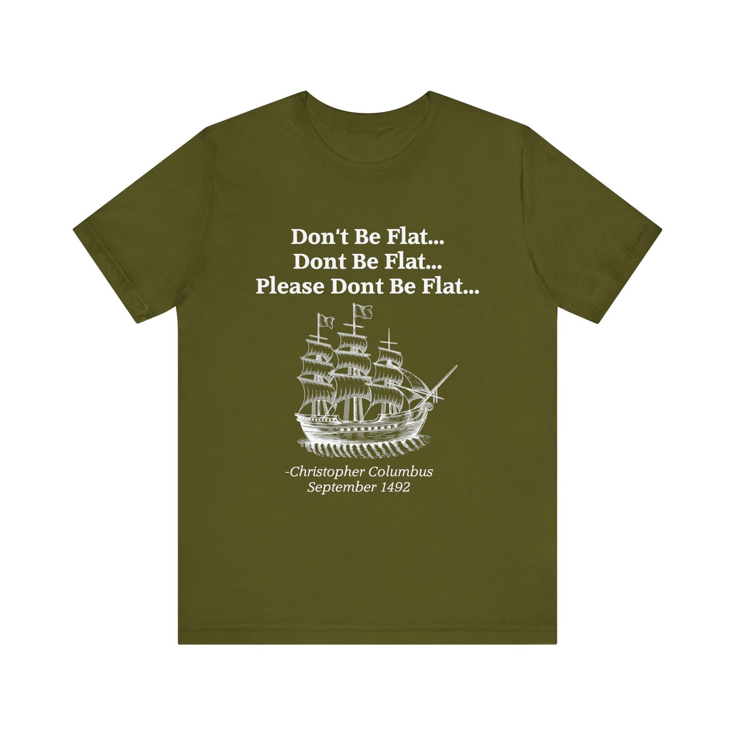 Columbus Don't Be Flat T-Shirt