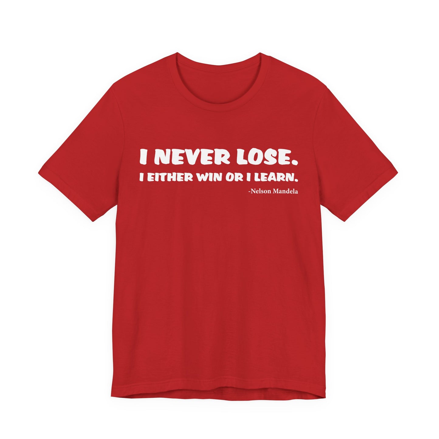 Never Lose T-Shirt