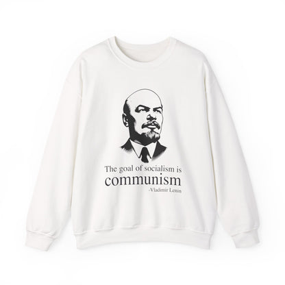 The goal of socialism is communism, Vladimir Lenin Sweatshirt
