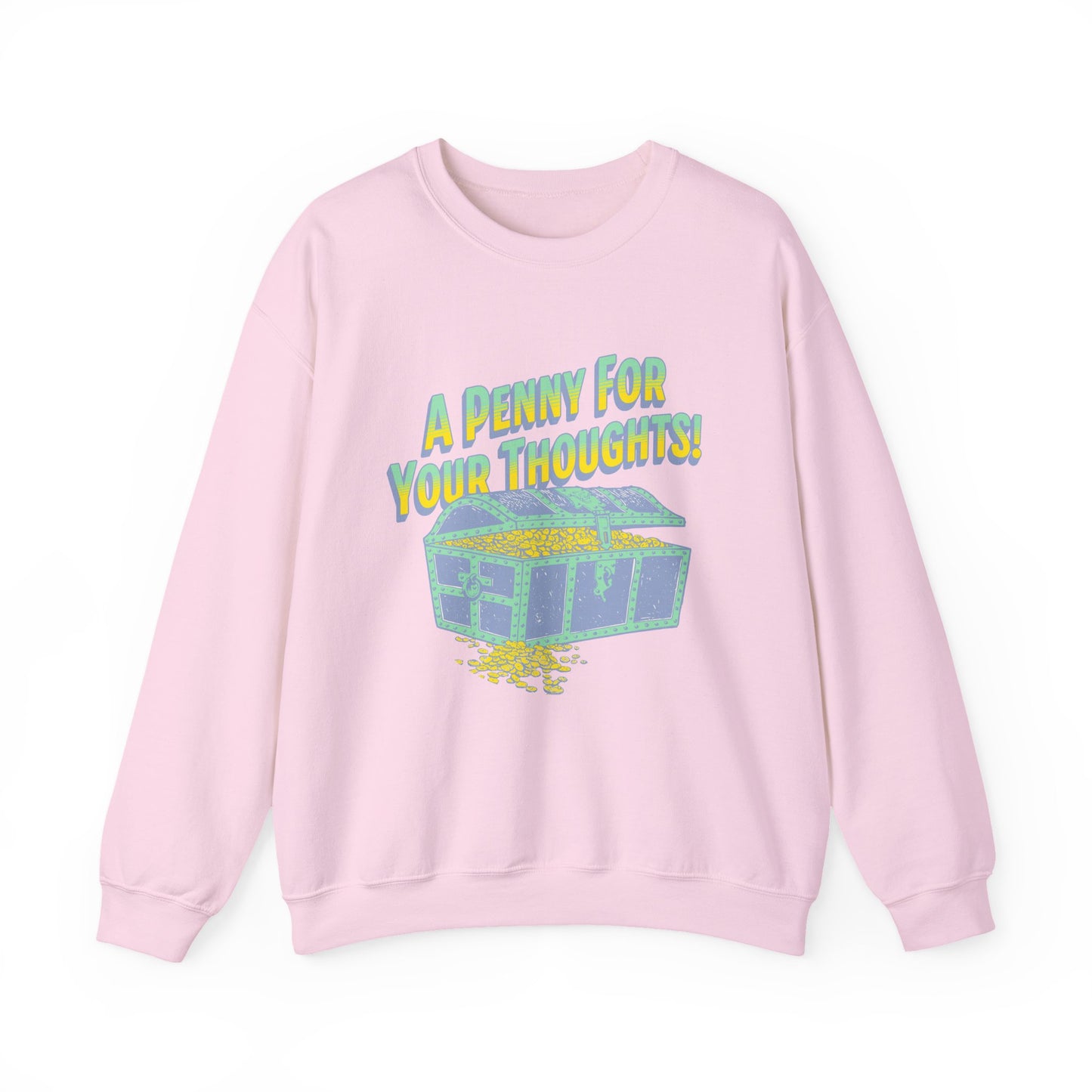 A Penny for your thoughts Sweatshirt