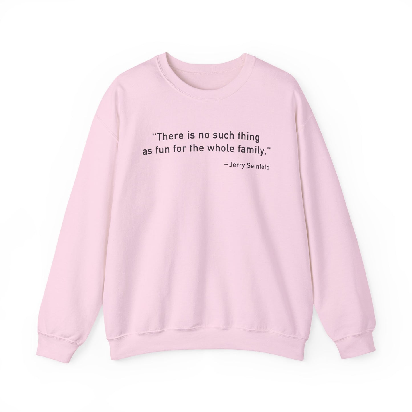 There is no such thing Sweatshirt