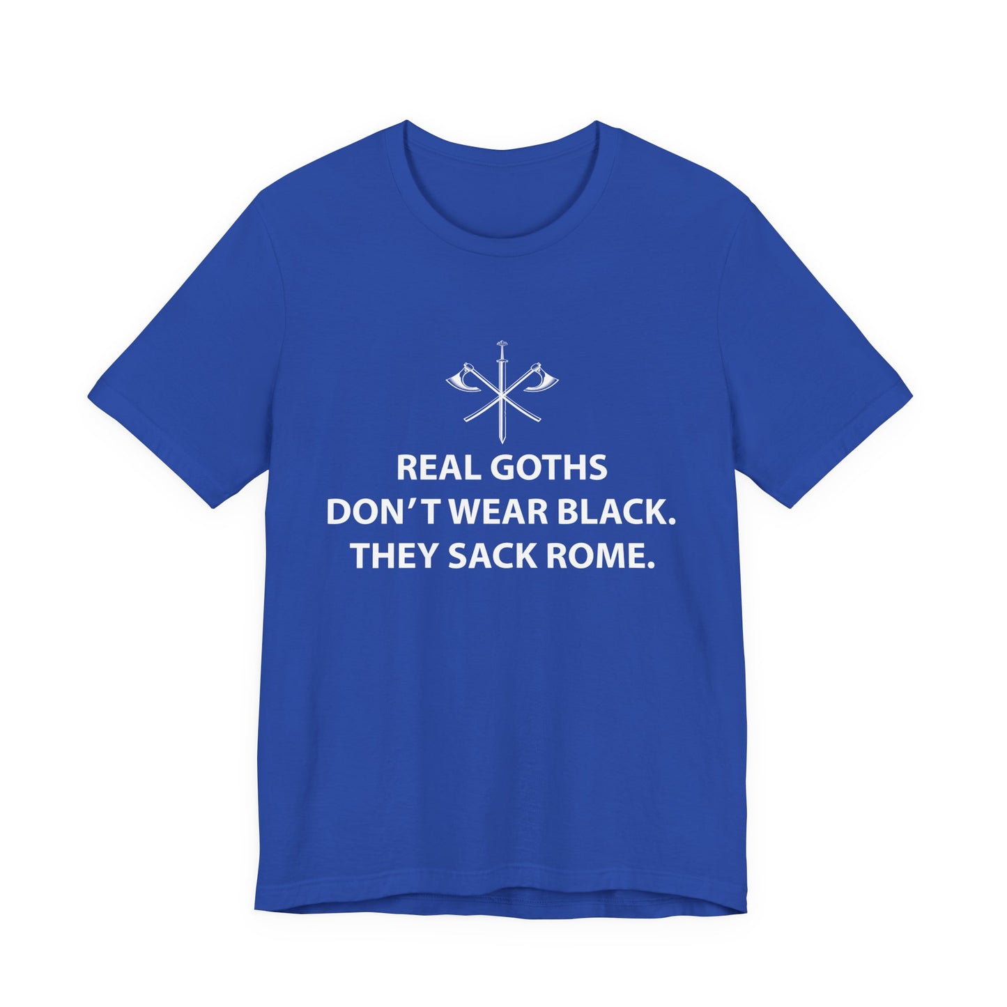 Real Goths Sack Rome T-Shirt