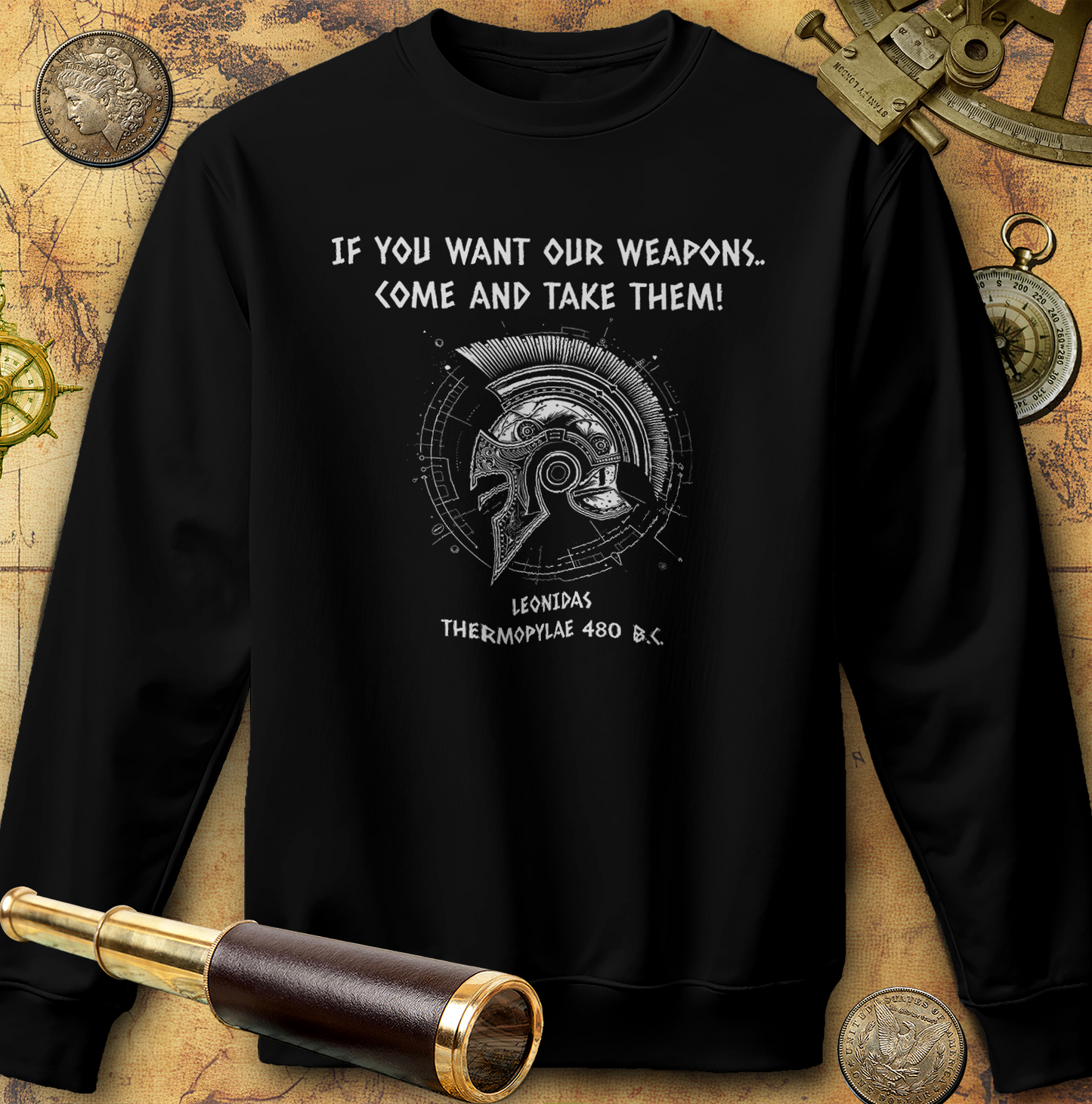 If You Want Our Weapons Sweatshirt
