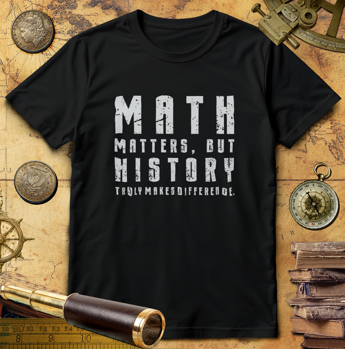 History Is What Really Counts T-Shirt