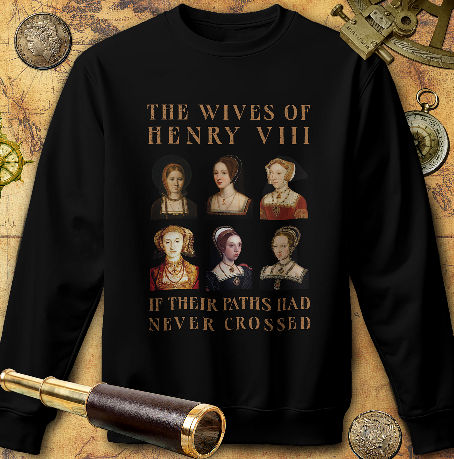Henry VIII Wives Sweatshirt