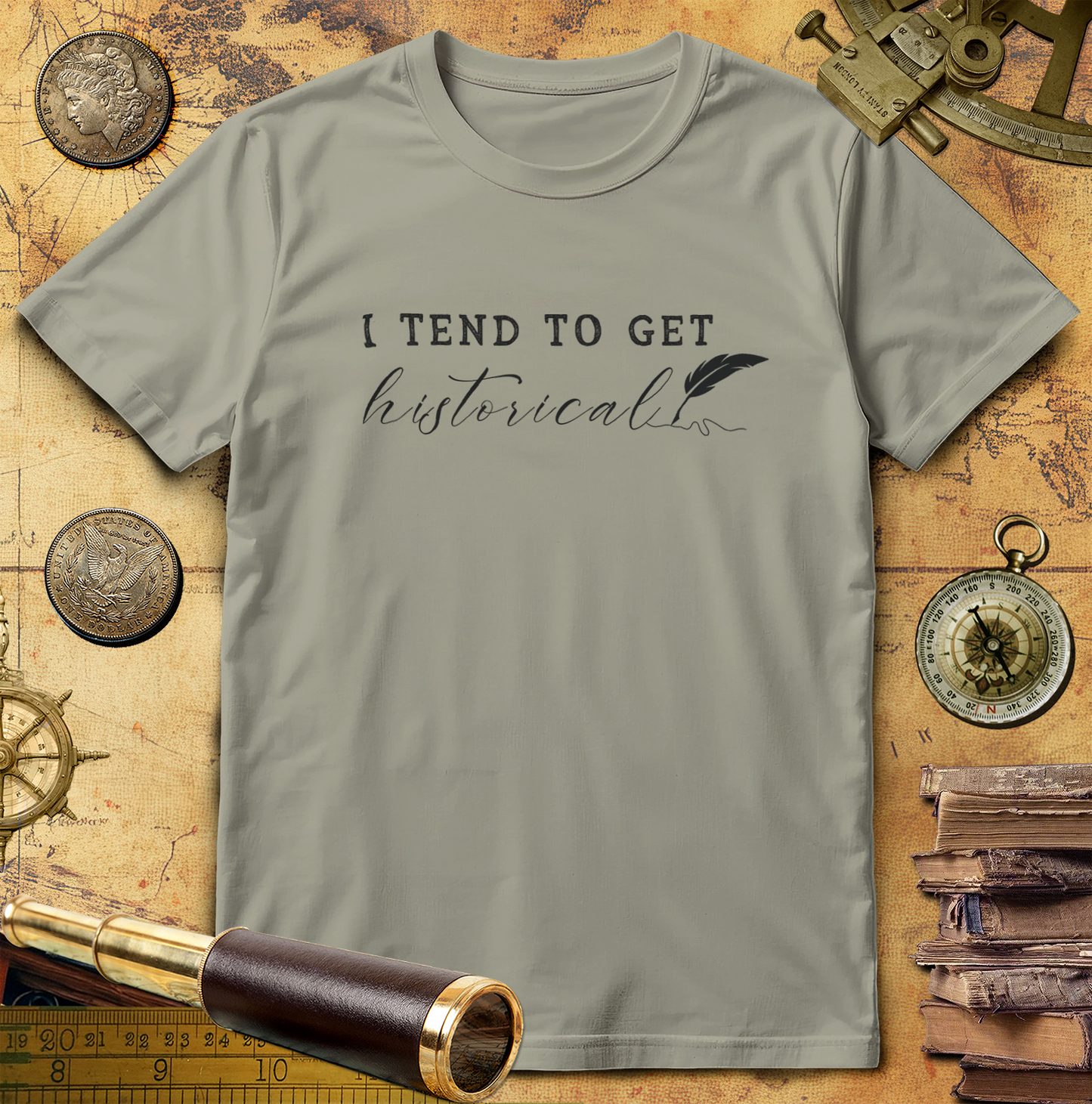 I Tend to Get Historical T-shirt