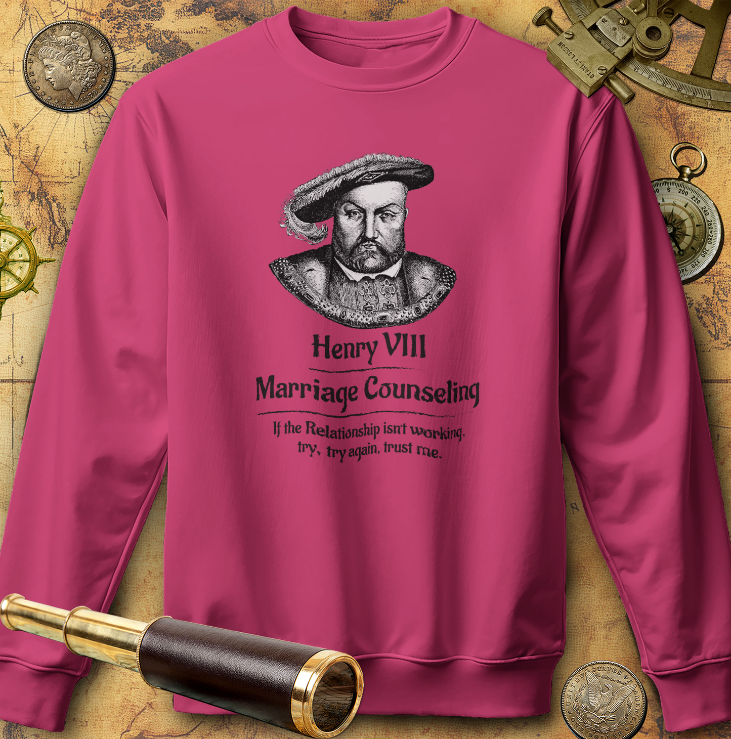 Henry VIII Try Again Sweatshirt