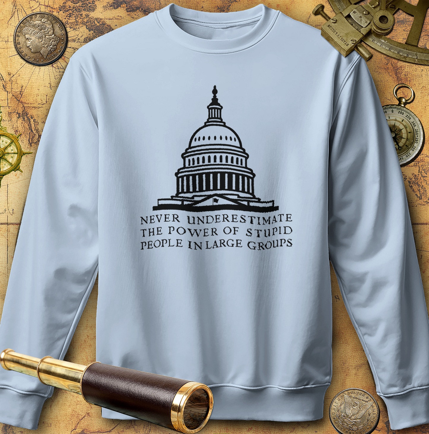 Stupid People In Large Groups Sweatshirt