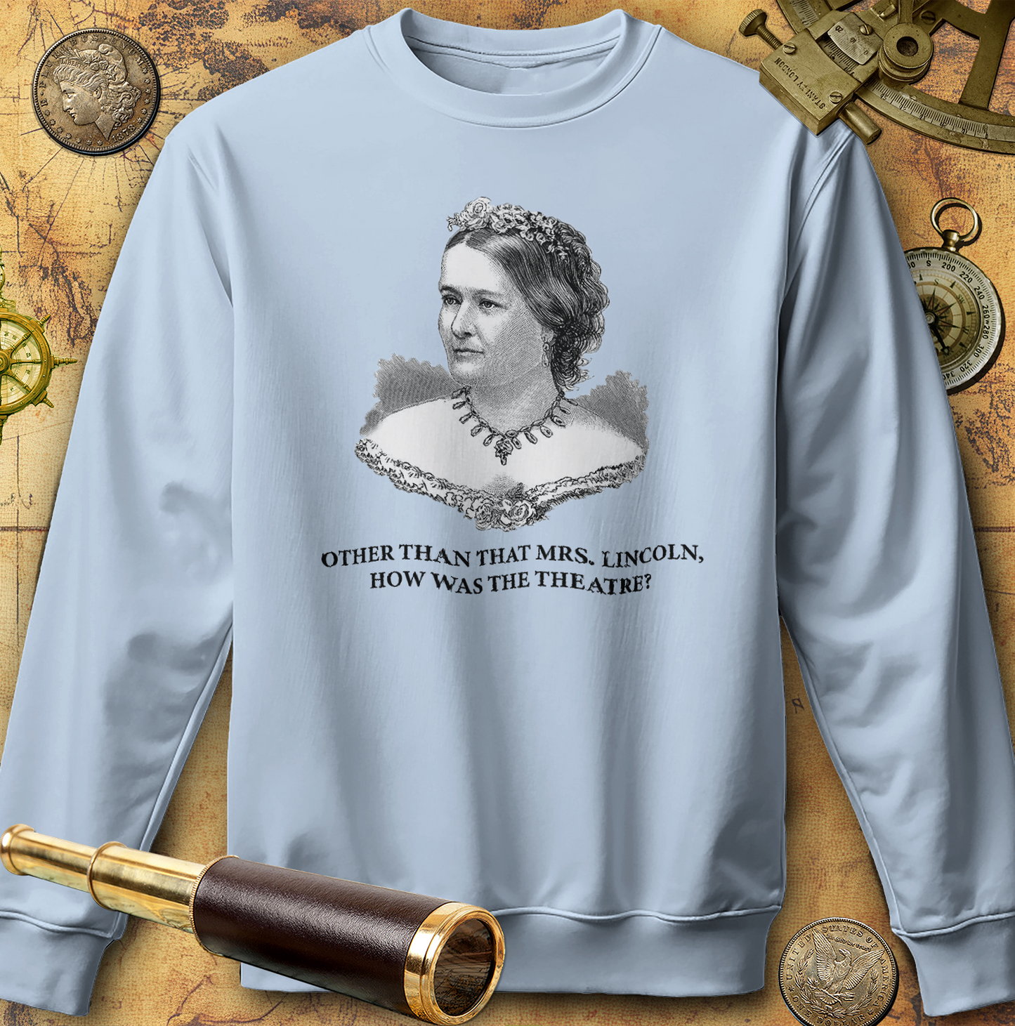How Was the Theatre Sweatshirt