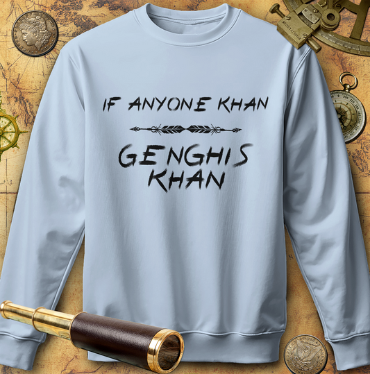 If Anyone Khan Sweatshirt