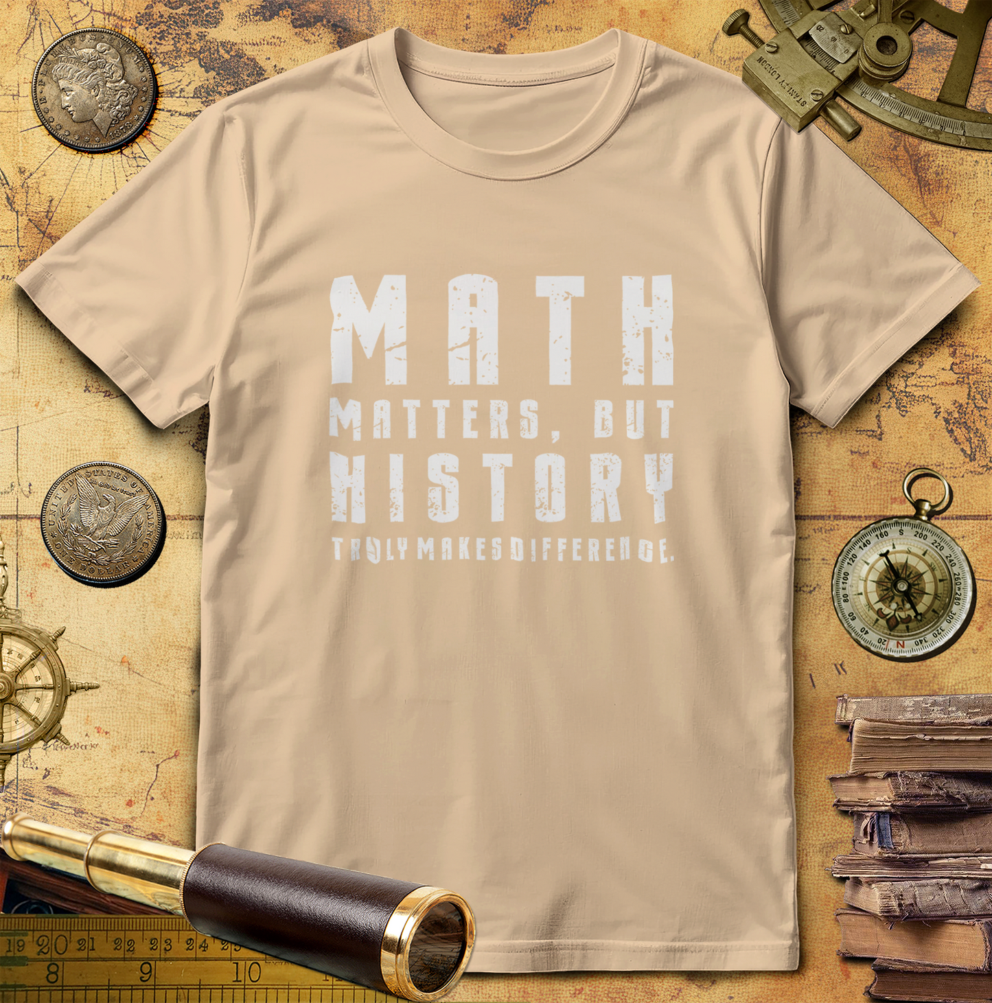History Is What Really Counts T-Shirt